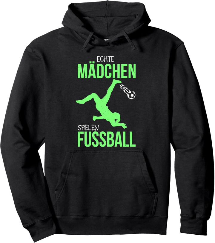 Echte Mädchen spielen Fussball Pullover Hoodie