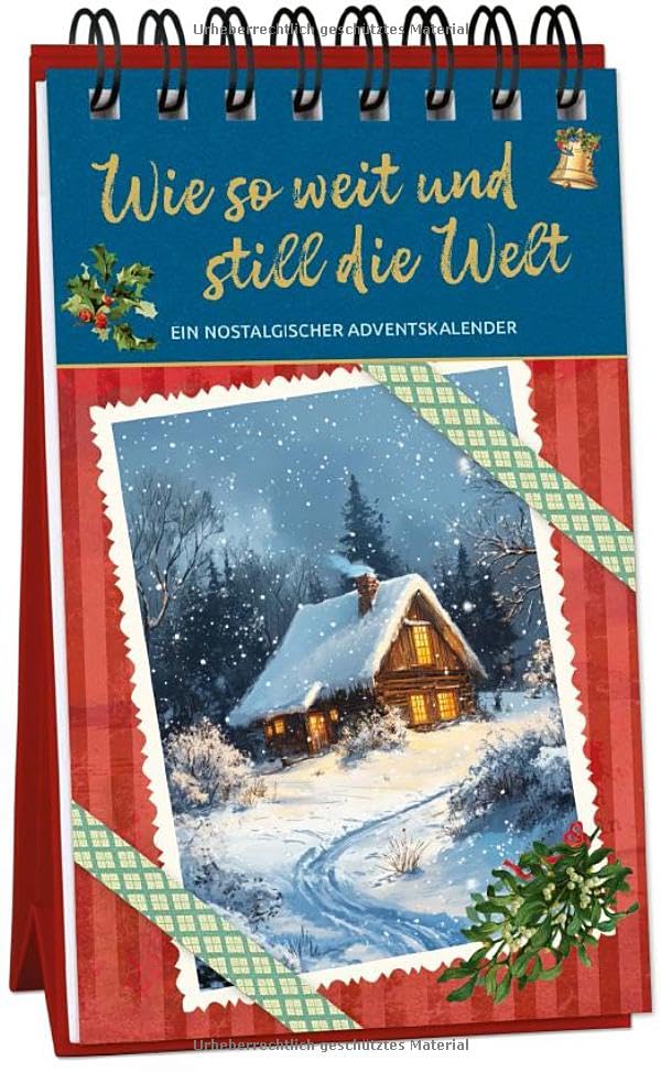 Wie so weit und still die Welt: Ein nostalgischer Adventskalender (Adventskalender für Erwachsene: N