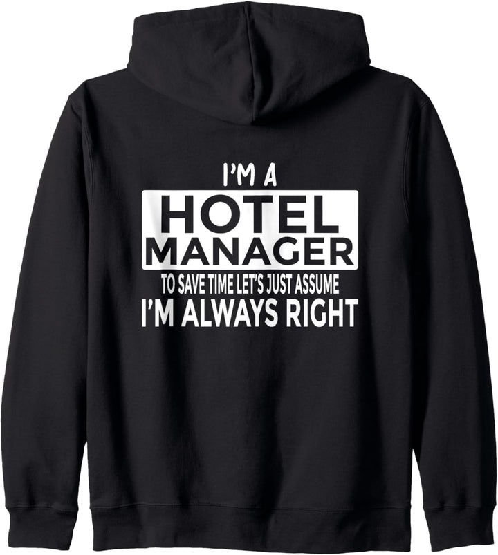 Hotelmanager Gehen Sie davon aus, dass ich immer Recht habe Kapuzenjacke
