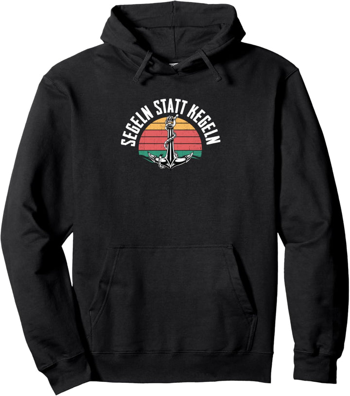 Segeln statt Kegeln Segler Geschenk Pullover Hoodie
