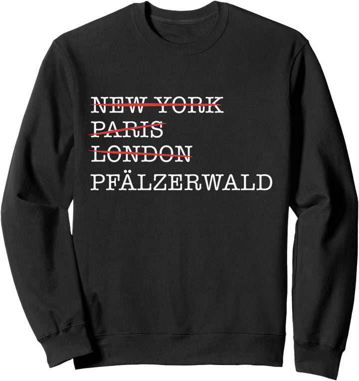Pfalz Pfälzerwald Pfalzkind Rheinland Pfalz Sweatshirt
