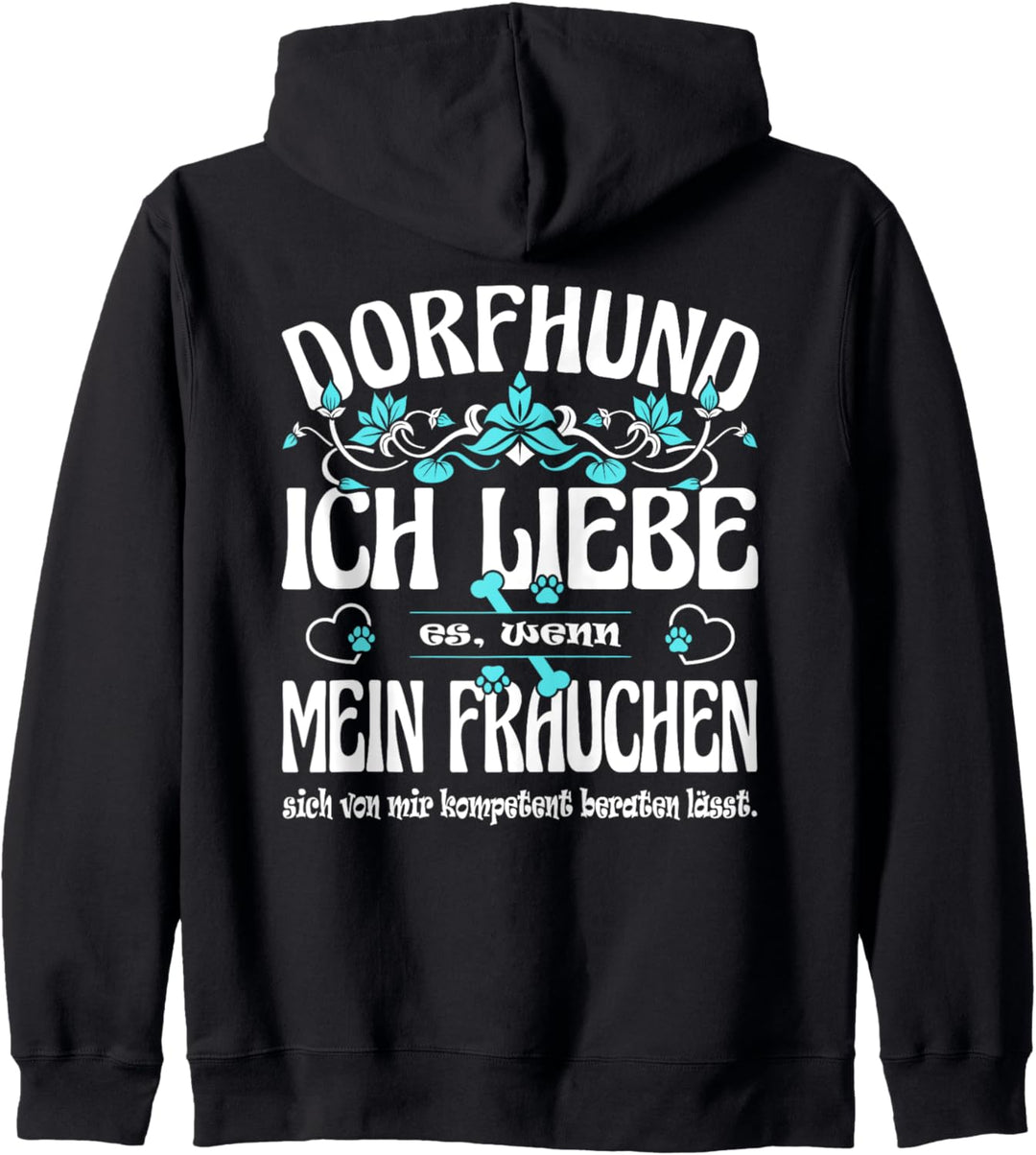 Dorfhund berät dich kompetent, Ich liebe mein Frauchen Kapuzenjacke