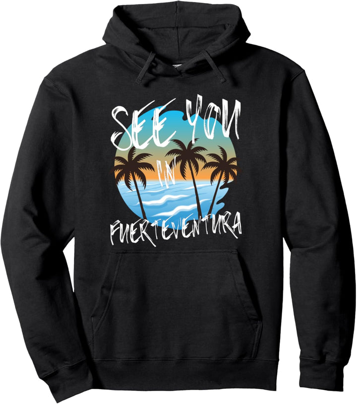 Wir sehen Sie in Fuerteventura Kanarien Insel Urlaub Spanien Pullover Hoodie