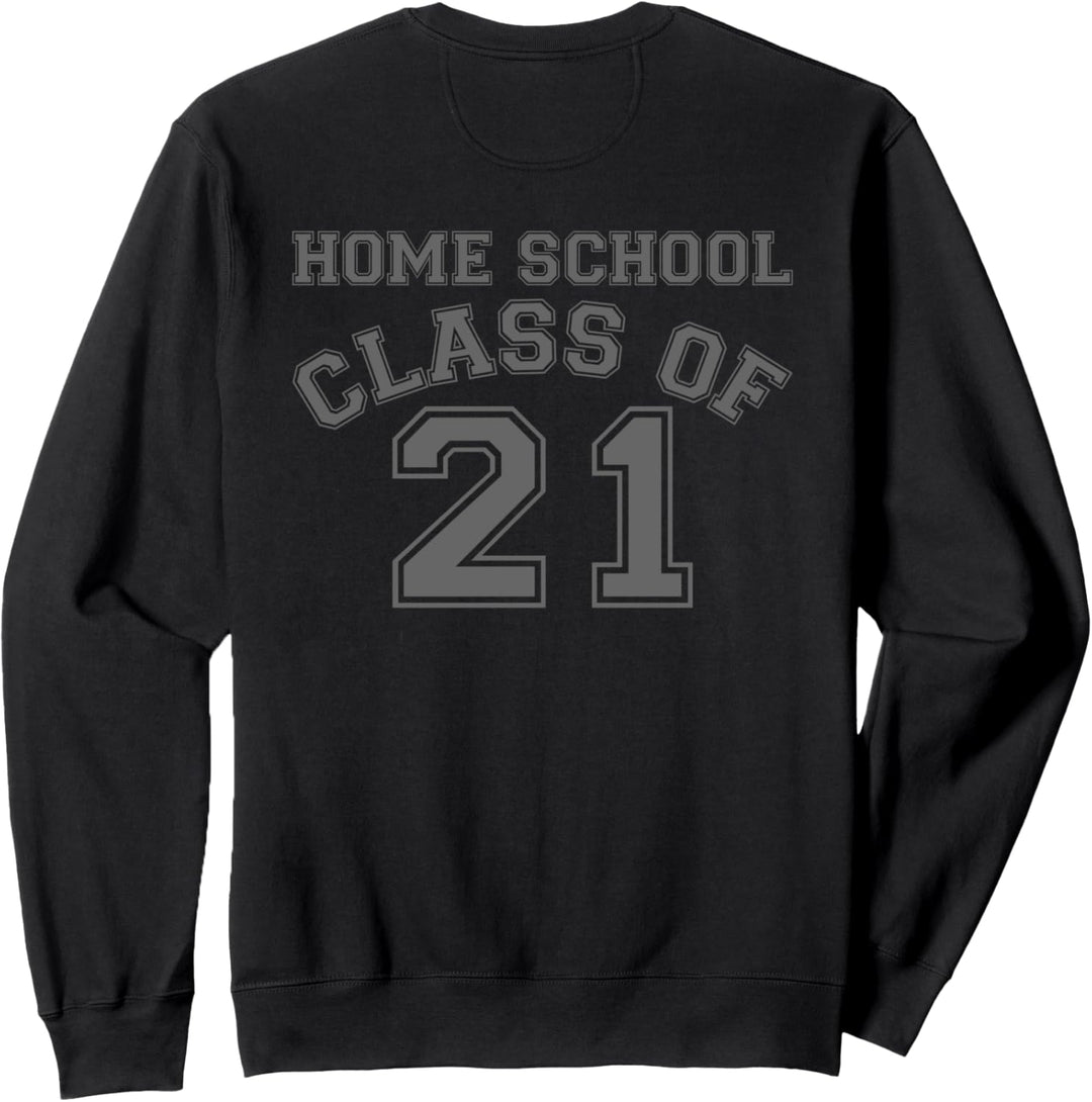 Home School Class of 2021 Sweatshirt