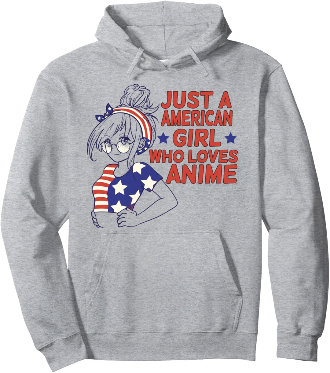 Nur ein amerikanisches Mädchen, das Anime liebt Pullover Hoodie