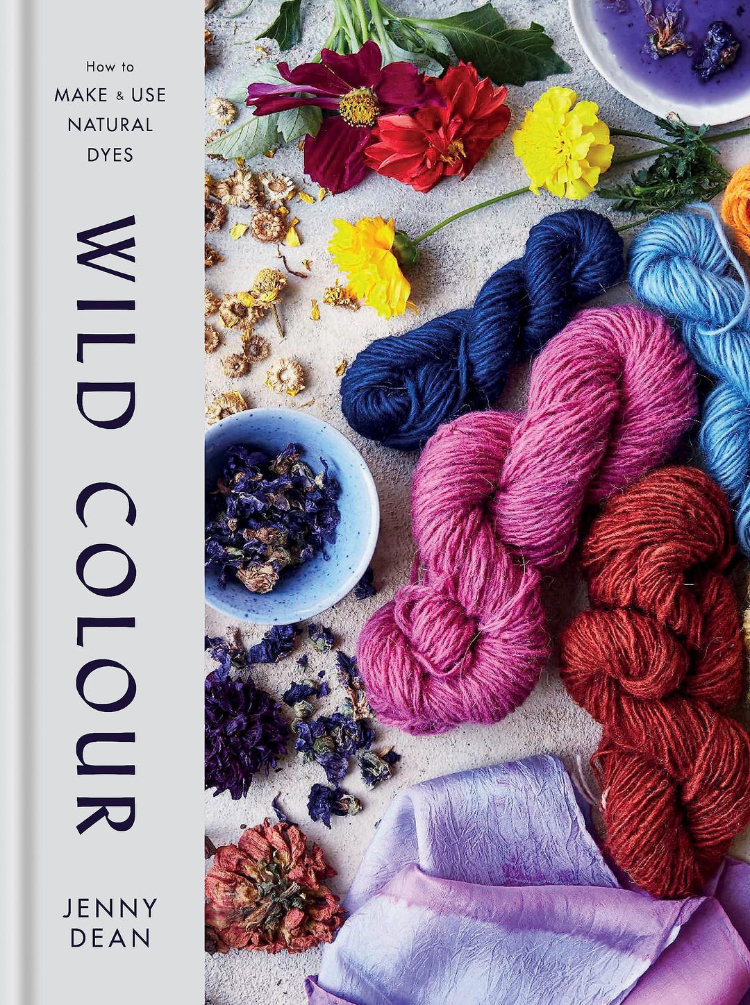 Wild Colour: How to Make and Use Natural Dyes, Gebundenes Buch