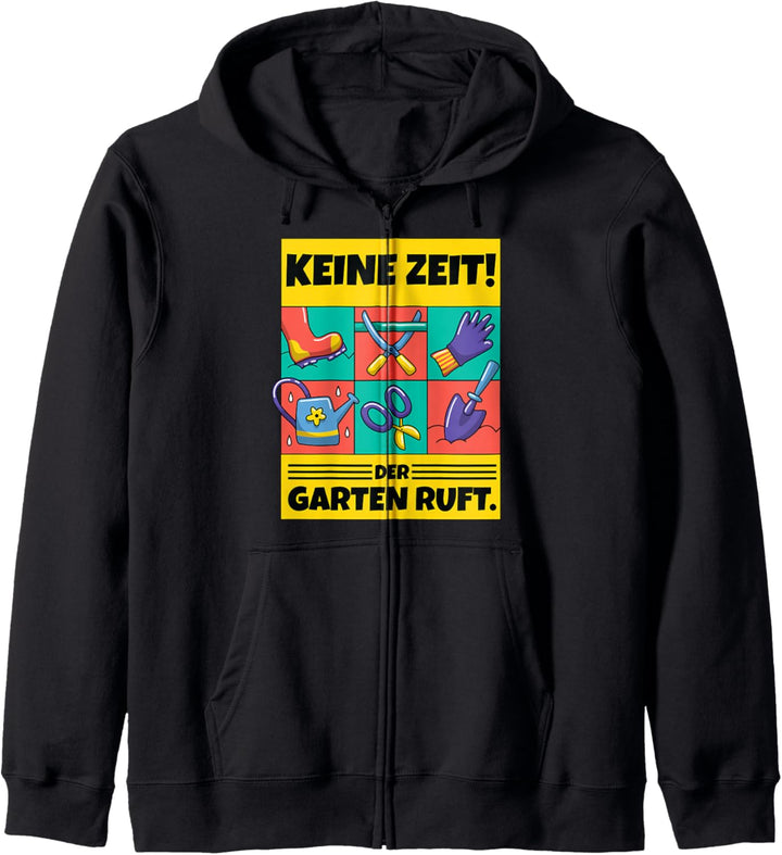 Keine Zeit Der Garten Ruft für Gärtner & Hobbygärtner Kapuzenjacke