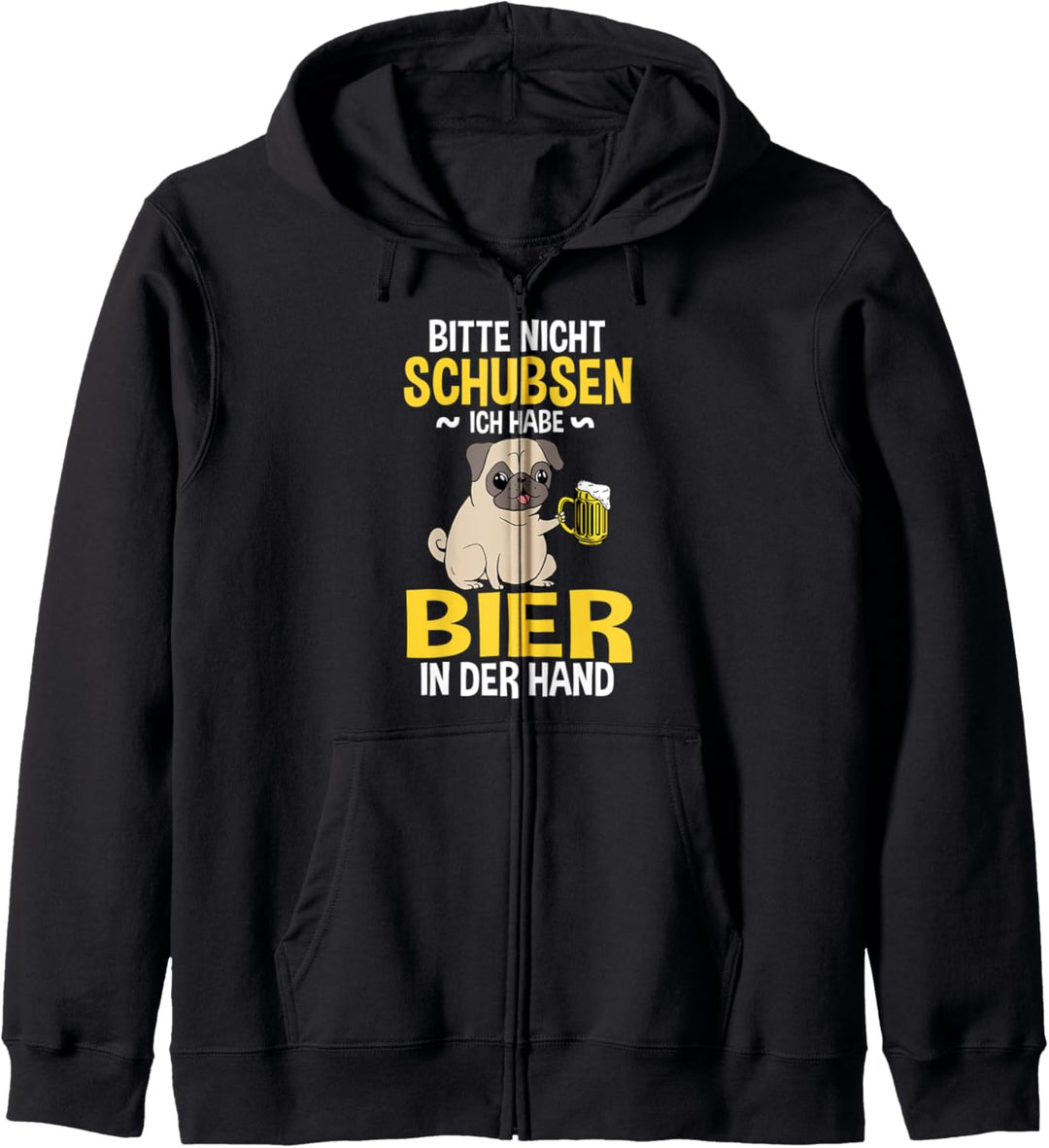Bitte nicht schubsen ich habe Bier in der Hand Mops Geschenk Kapuzenjacke