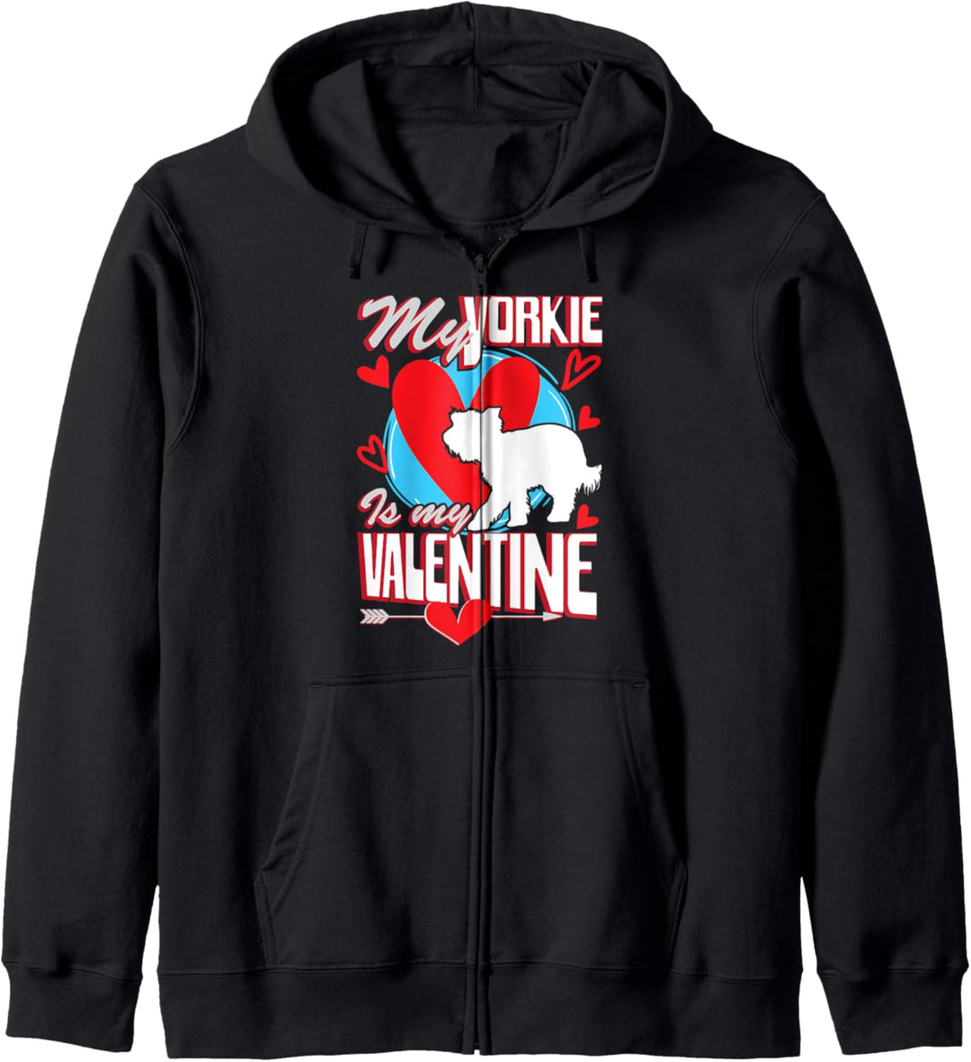 Valentines Day My Yorkie Is My Valentine Dog Lover Gift Kapuzenjacke