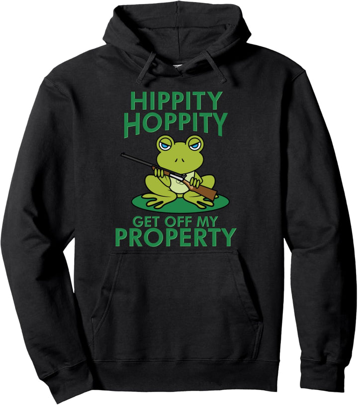 Hippity Hoppity Get Off My Property | Toad Fans Gift Pullover Hoodie
