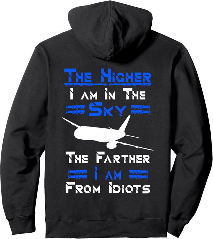 Pilot Dad Airplanes The Higher In The Sky Flugzeug Aviation Pullover Hoodie