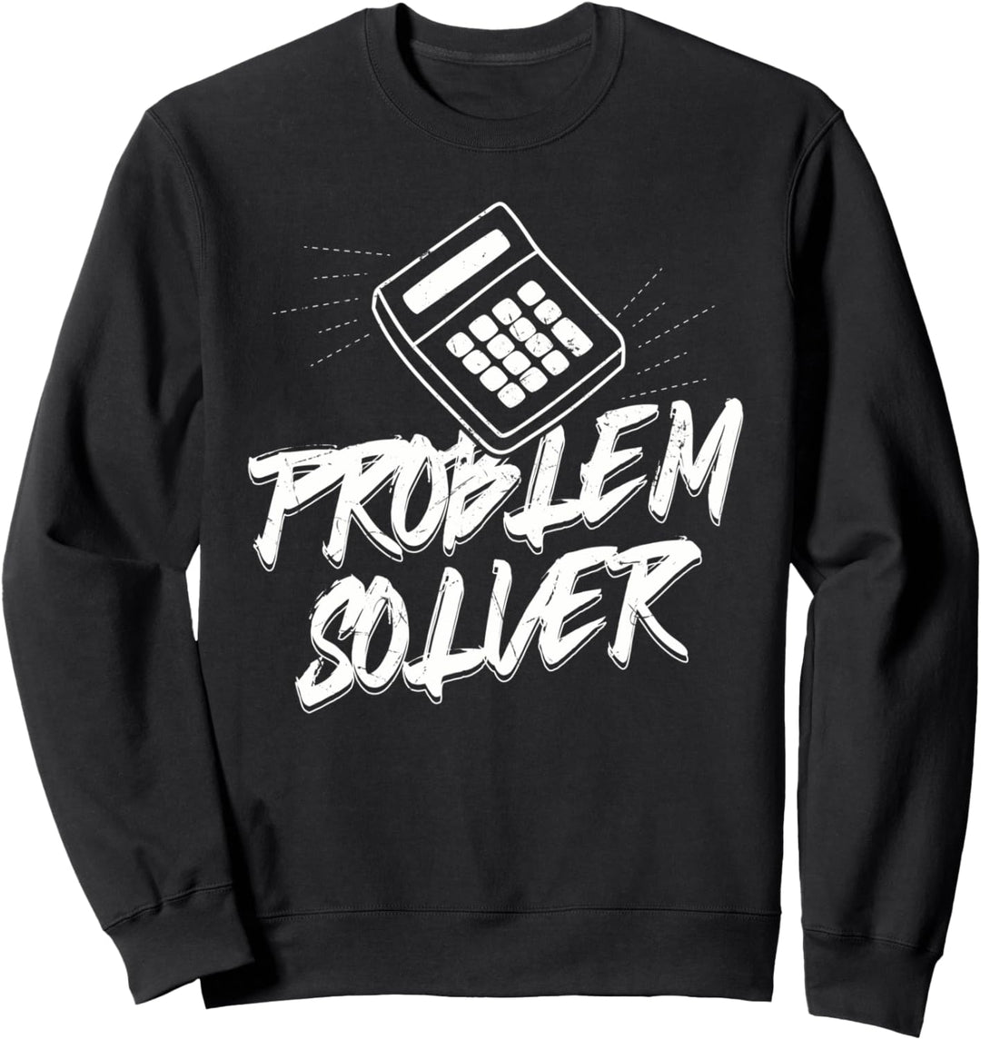 Problem Solver, Math Teacher School Sweatshirt
