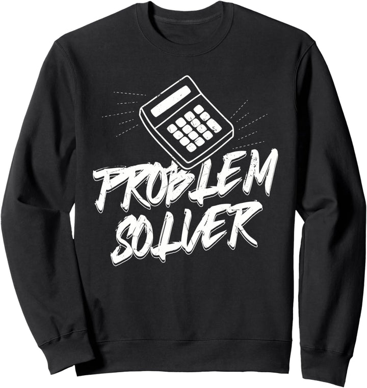 Problem Solver, Math Teacher School Sweatshirt