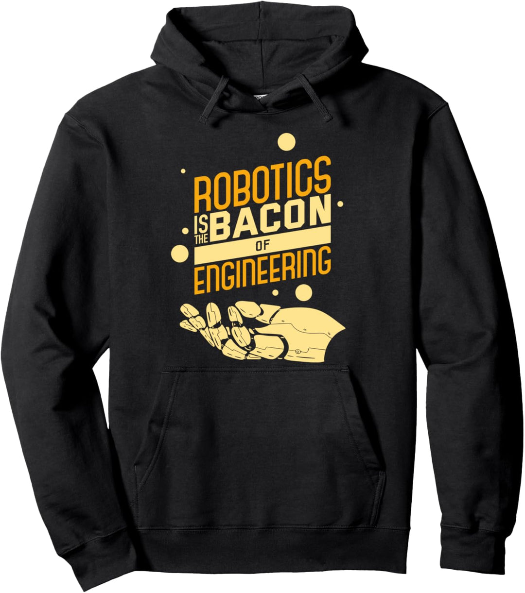 Robotik ist der Speck des Engineering Funny Nerd Pullover Hoodie