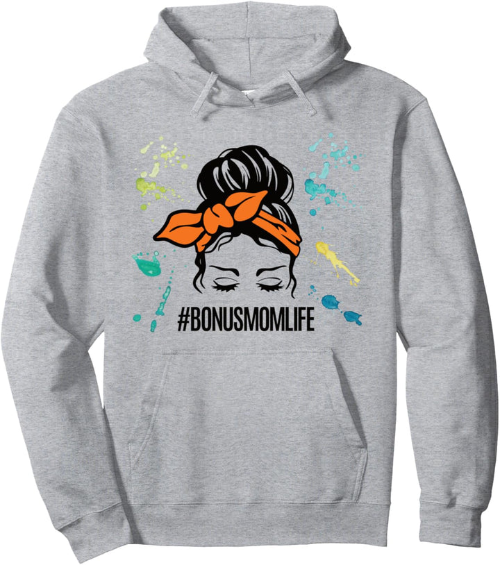 Bonusmomlife Beste Bonus Mama Messy Bun Stiefmama Bonusmamas Pullover Hoodie