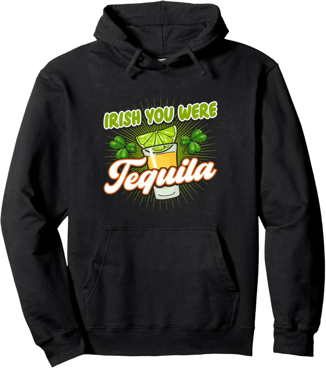 Irish You Were Tequila Lustiger irischer St. Patrick's Day Pullover Hoodie