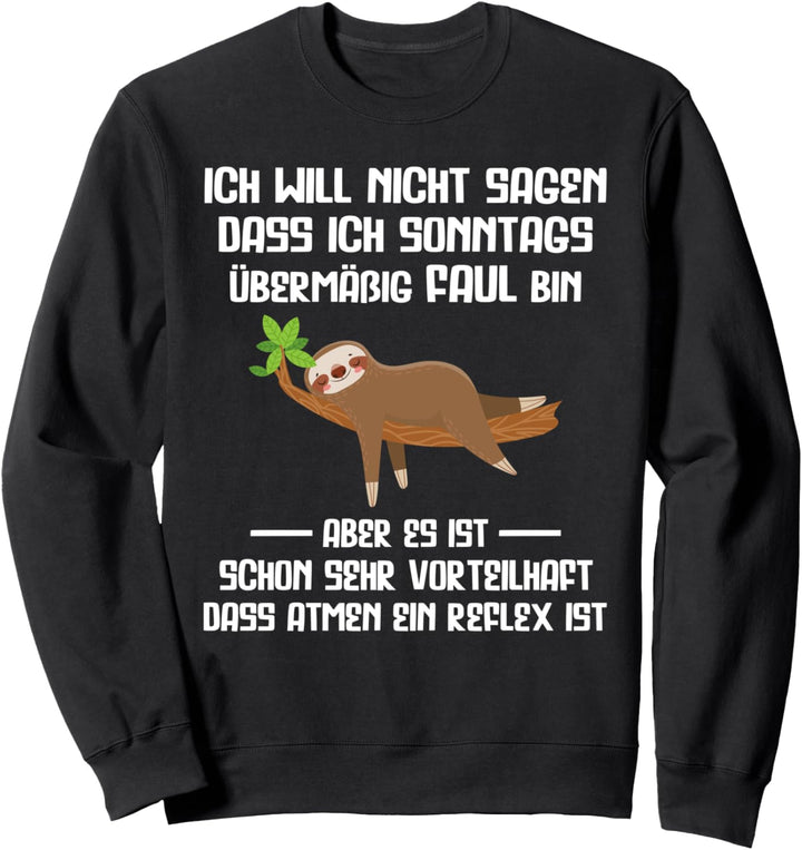Faultier Faulheit Müde Lustige Sprüche Sweatshirt