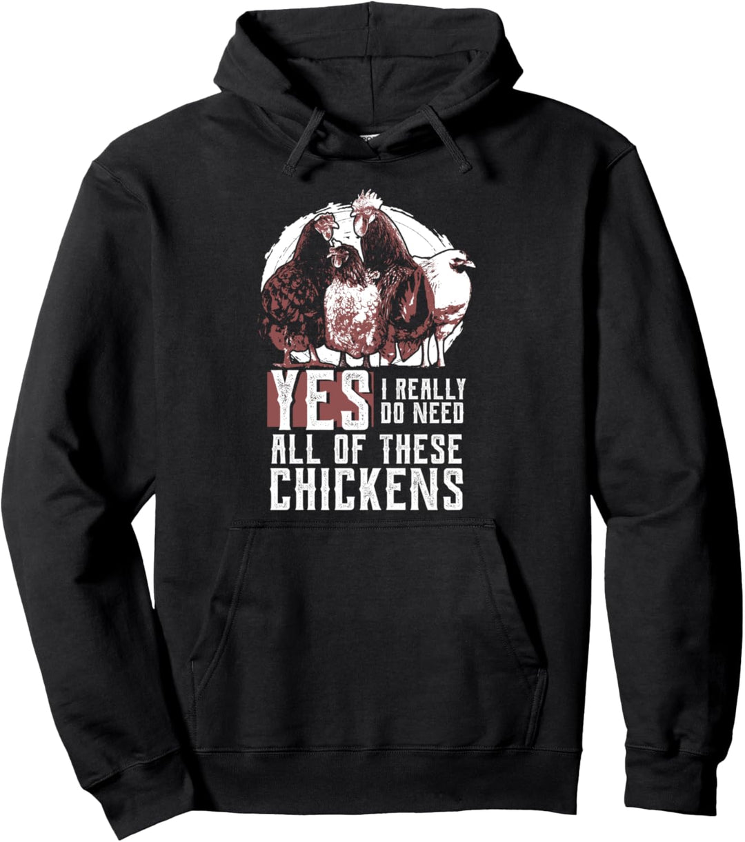 Lustiges Bauerngeschenk | Ja, ich brauche all diese Hühner a Pullover Hoodie
