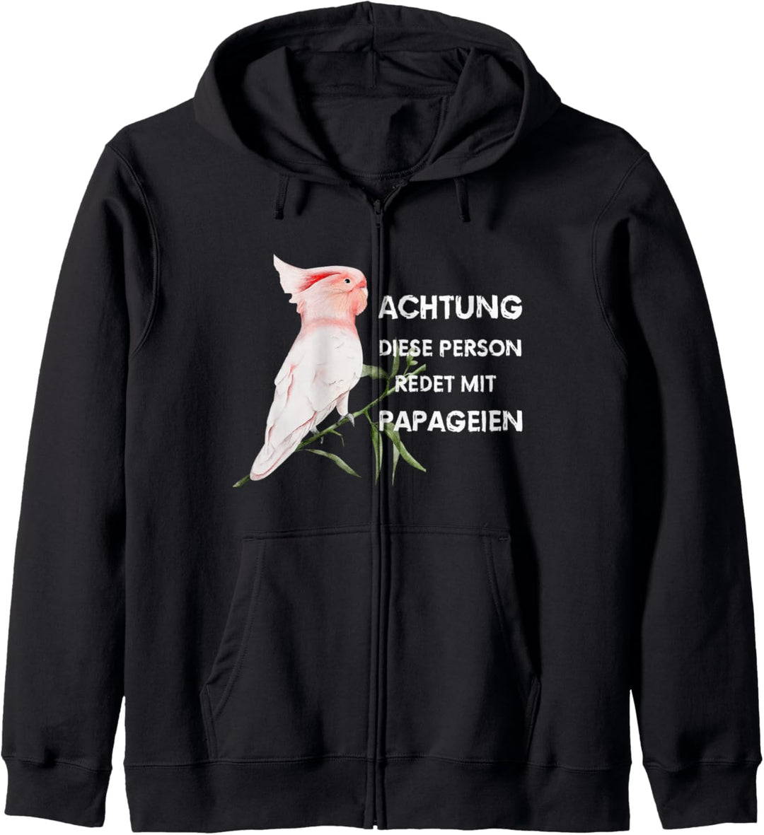 Inka-Kakadu - Achtung diese Person redet mit Papageien Kapuzenjacke