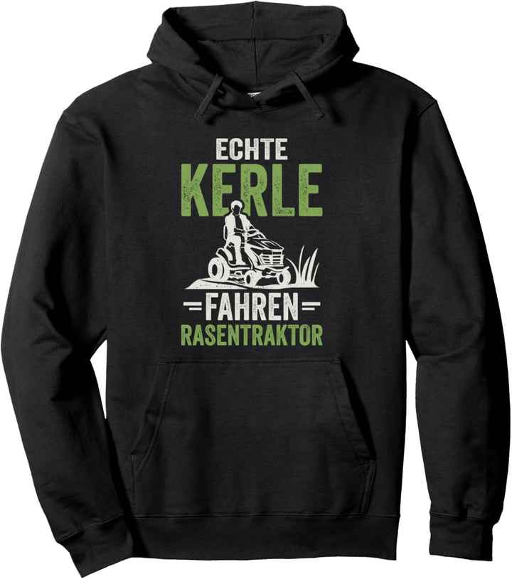 Echte Kerle fahren Rasentraktor Galabau Landschaftsgärtner Pullover Hoodie