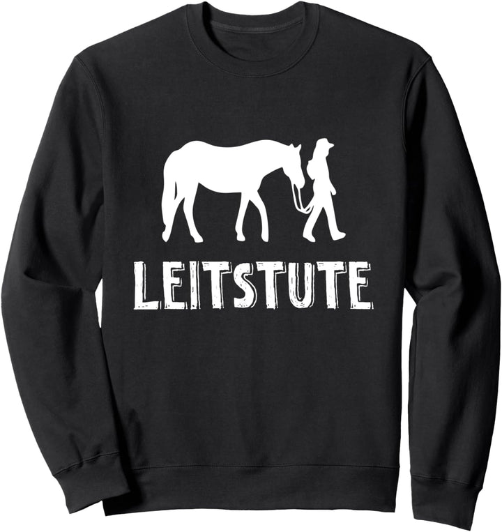 Leitstute Pferd Reiten Lustiges Pferde Reiter Spruch Sweatshirt