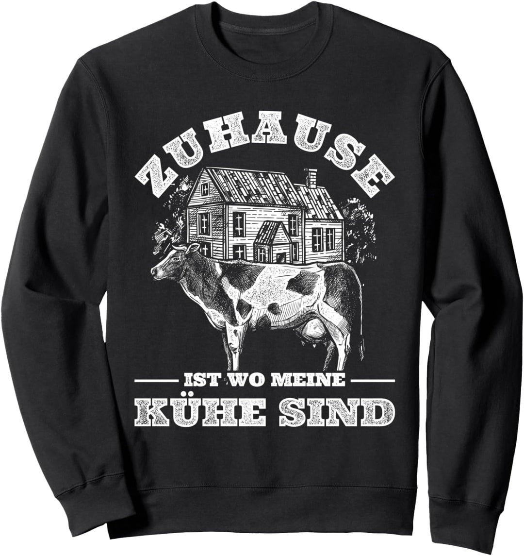Zuhause ist wo meine Kühe sind Kuh Sweatshirt