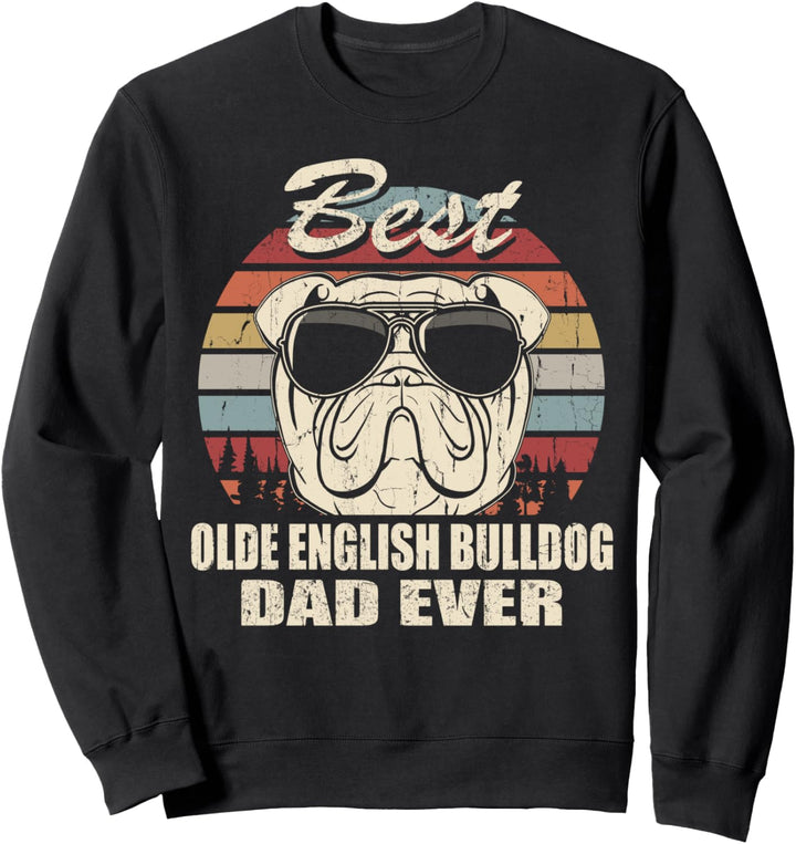 Best Olde English Bulldog Dad Ever Vintage Retro Sweatshirt