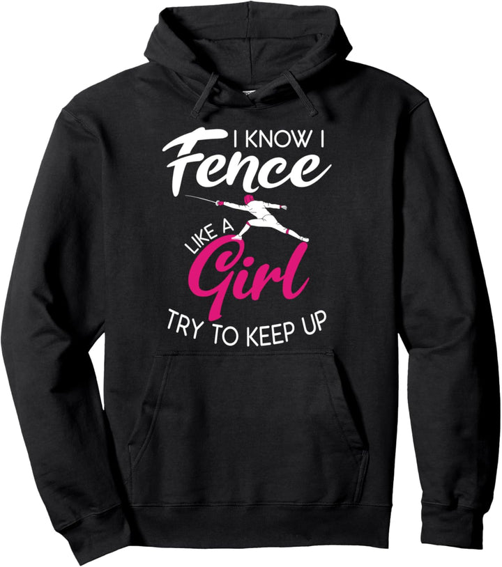 Ich weiss, ich Zaun wie ein Mädchen-Versuch zu halten Pullover Hoodie