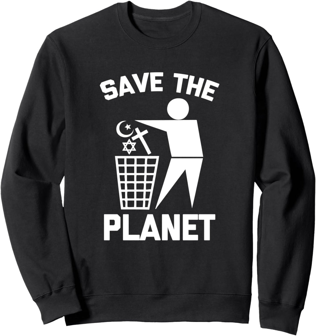 T-Shirt mit Aufschrift "Save The Planet", lustiges Design, Religion-Atheist Sweatshirt