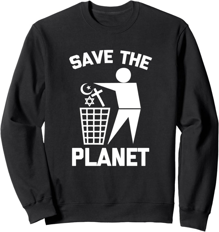 T-Shirt mit Aufschrift "Save The Planet", lustiges Design, Religion-Atheist Sweatshirt