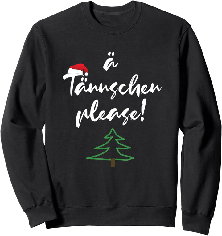 ä tännschen please Weihnachten Geschenk-idee Outfit Familie Sweatshirt