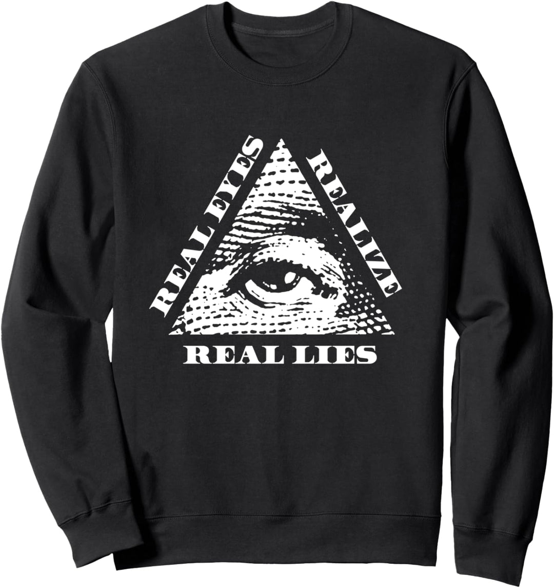 Real Eyes Realize Real Lies - Das Allsehende Auge Sweatshirt