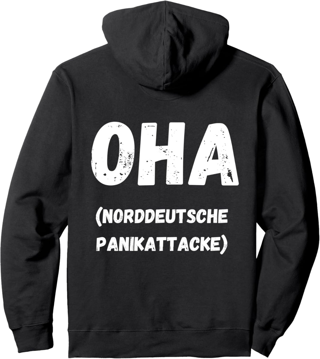 OHA, norddeutsche Panikattacke, Nordsee Ostsee Norden Moin Pullover Hoodie