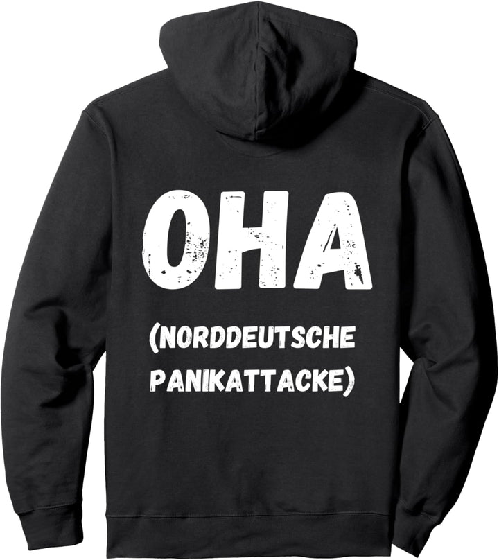 OHA, norddeutsche Panikattacke, Nordsee Ostsee Norden Moin Pullover Hoodie