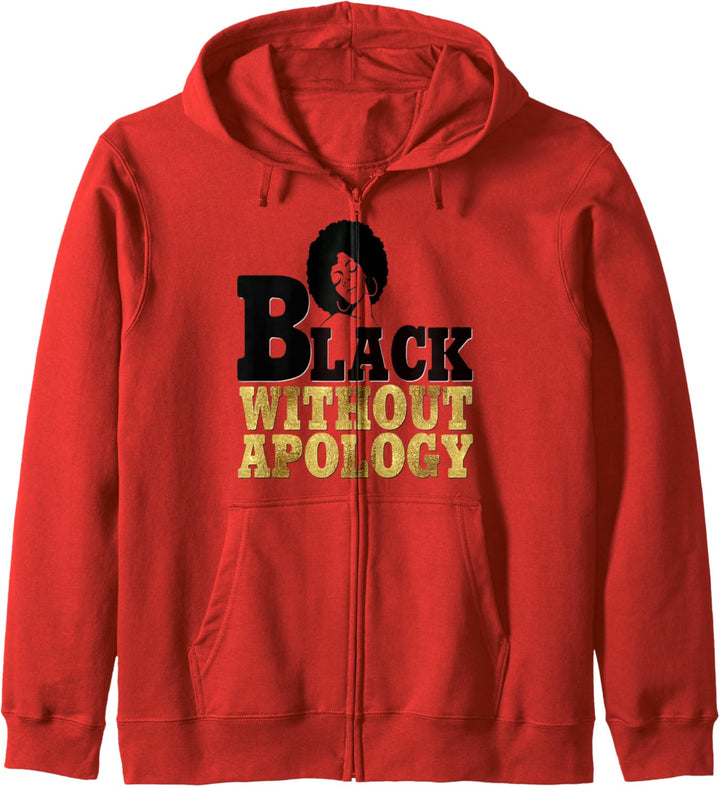 Black Without Apology Unapologetic Afro Woman Black Queen Kapuzenjacke