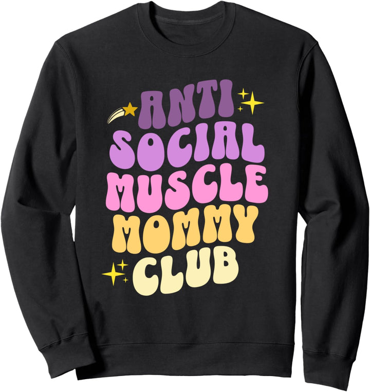 Anti Social Muscle Mommy Club Groovy Pumpabdeckung Sweatshirt