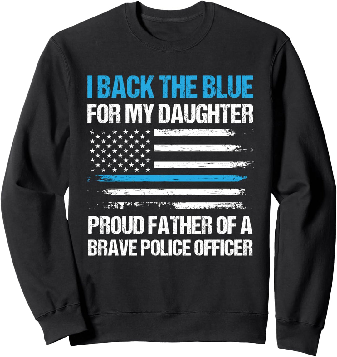 Ich unterstütze die blaue für meine Tochter Cop Polizei Papa Sweatshirt