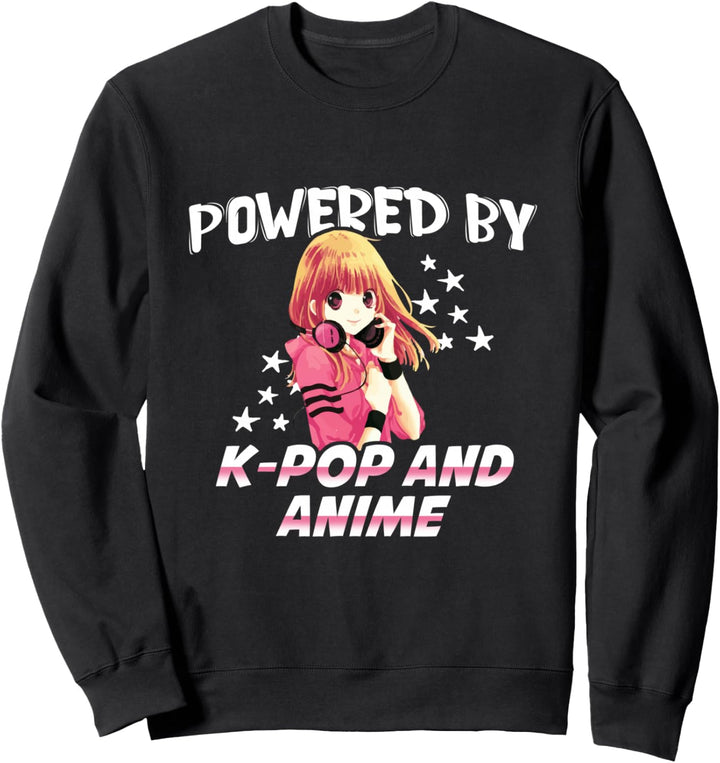 Powered by K-pop And Anime - Japan Korean Kpop Lovers Fans Sweatshirt