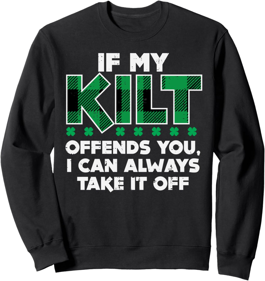 Plaid Wenn mein Kilt dich beleidigt Lustige irische St. Patricks Day Men Sweatshirt