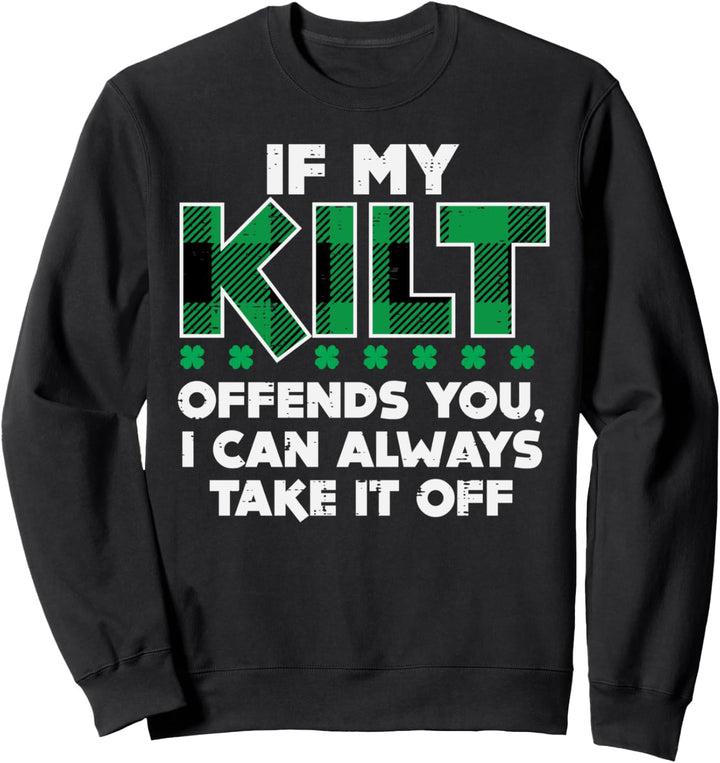 Plaid Wenn mein Kilt dich beleidigt Lustige irische St. Patricks Day Men Sweatshirt