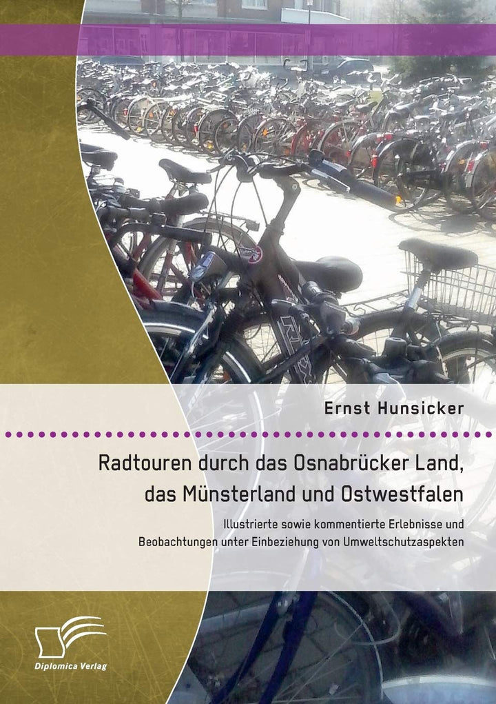 Radtouren durch das Osnabrücker Land, das Münsterland und Ostwestfalen: Illustrierte sowie kommentie