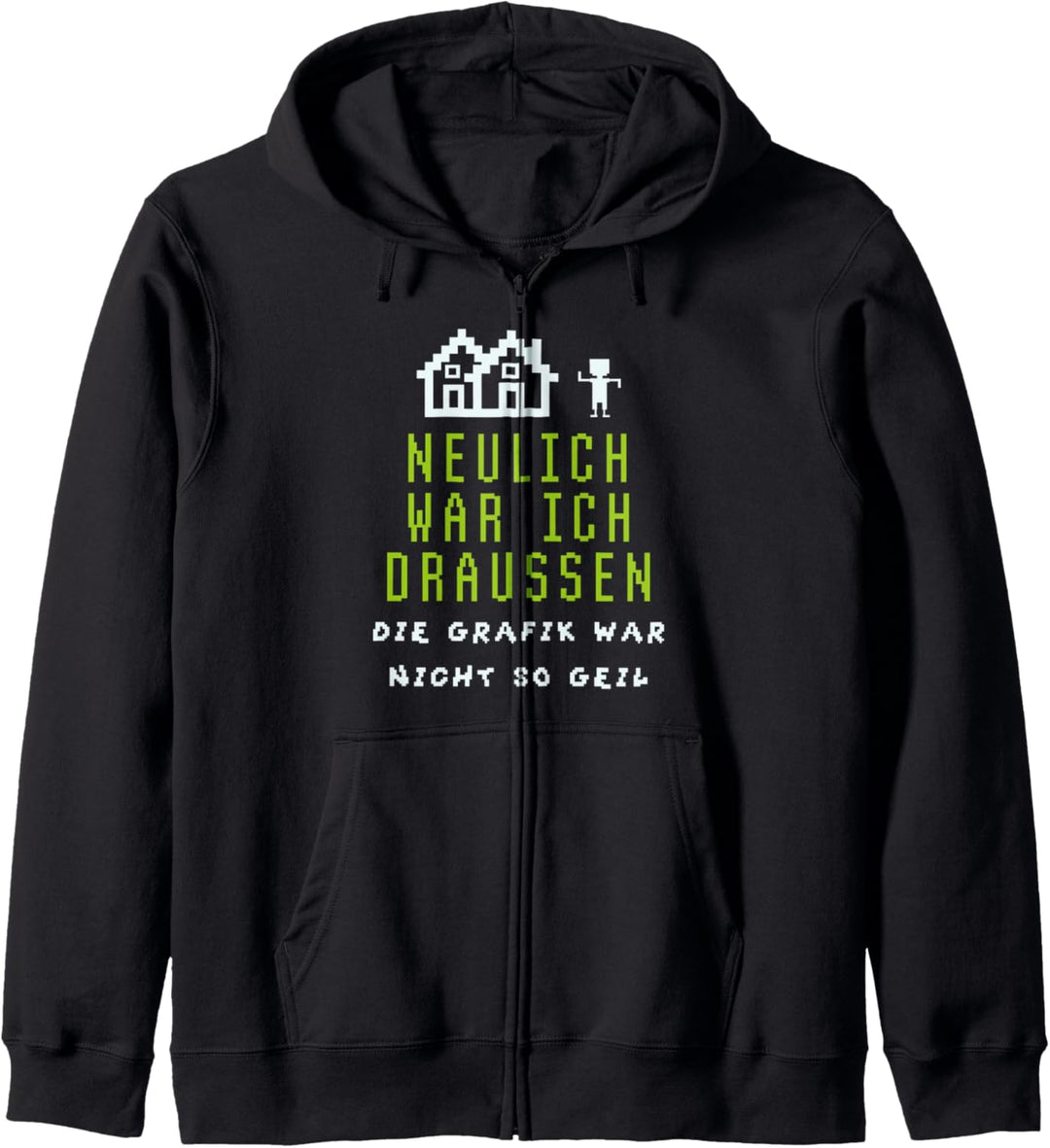 Neulich war ich draussen - Die Grafik war nicht so geil Kapuzenjacke