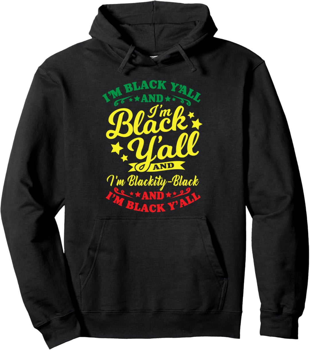 I'm Blackity Black African American Black Pride Pullover Hoodie
