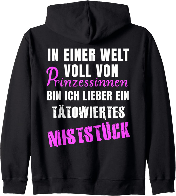 Tätowiertes Miststück in einer Welt voll von Prinzessinnen Kapuzenjacke