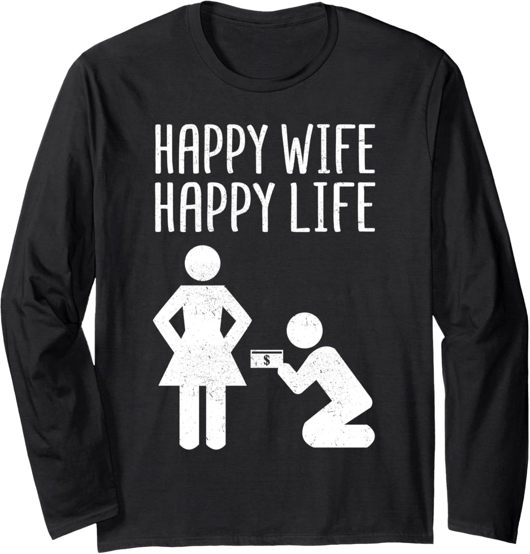 Happy Wife - Happy Life - Ehe und Hochzeit Langarmshirt
