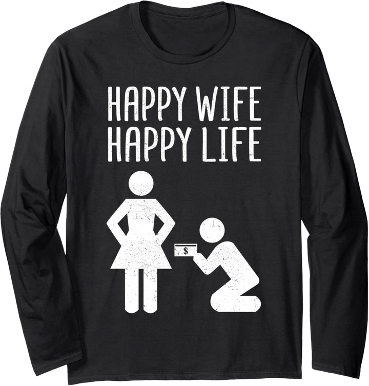 Happy Wife - Happy Life - Ehe und Hochzeit Langarmshirt