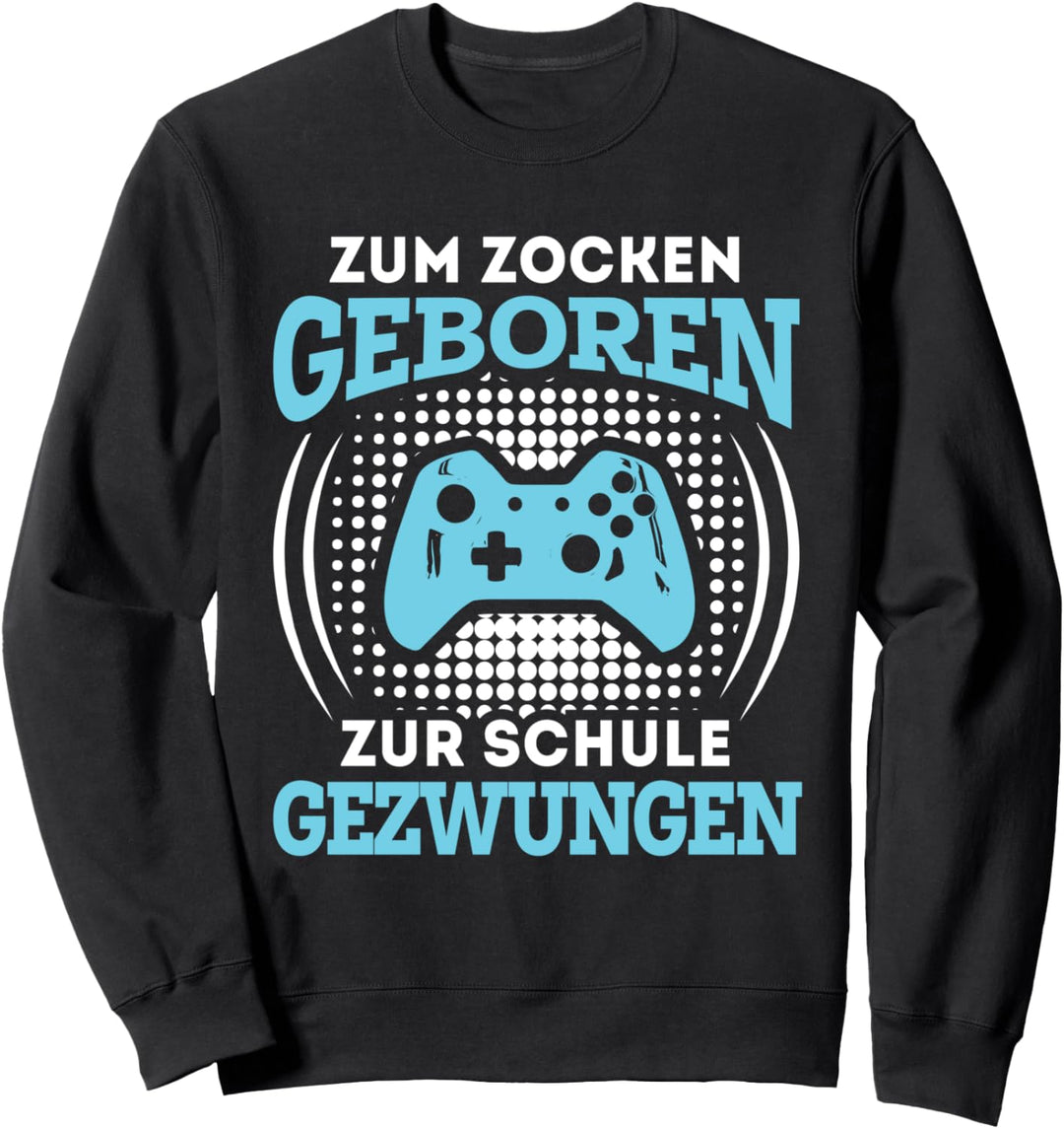 Zum Zocken geboren zur Schule gezwungen Retro Konsole Gaming Sweatshirt