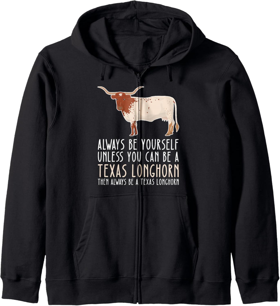 Sei immer du selbst und sei ein Texas Longhorn Kapuzenjacke