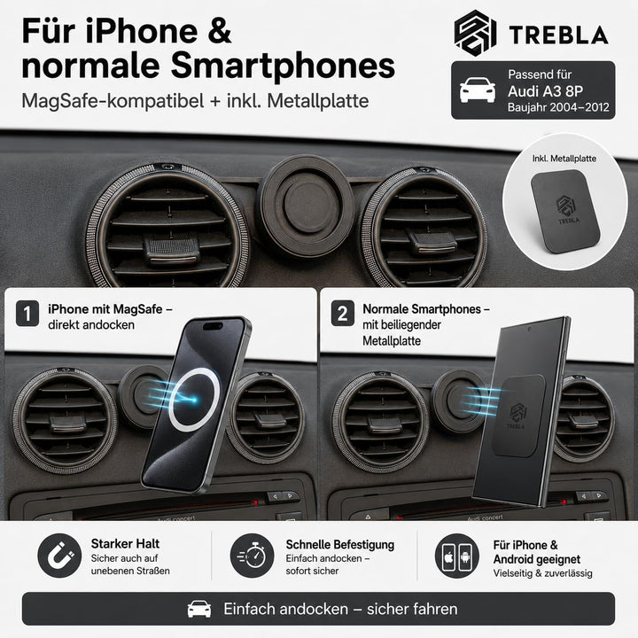Generisch Handyhalterung kompatibel mit Audi A3 8P (BJ 2004-2013) (MagSafe + Magnet), MagSafe + Magn