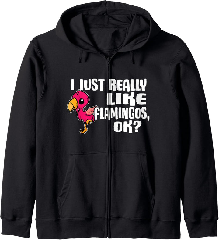 I Just Really Like Flamingos Ok Lustiges Flamingo Kostüm Kapuzenjacke